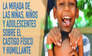 La mirada de las niñas niños y adolescentes sobre el castigo físico y humillante